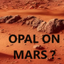 Unlocking the Mysteries: About OPAL on Mars